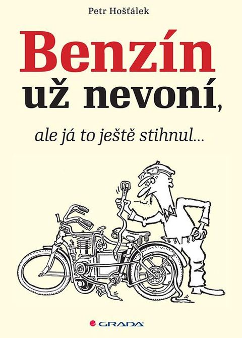 Obrázek produktu: Benzín už nevoní, ale já to ještě stihnul…