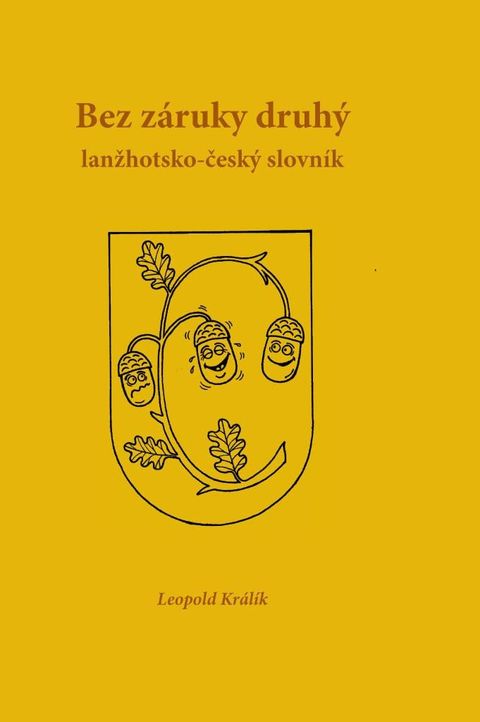 Obrázek produktu: Bez záruky druhý: lanžhotsko-český slovník