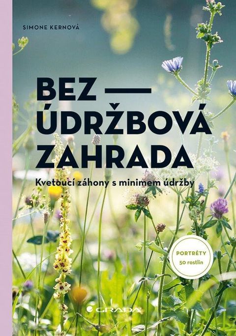 Obrázek produktu: Bezúdržbová zahrada - Kvetoucí záhony s minimem údržby