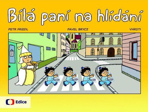 Bílá paní na hlídání - Petr Friedl, Pavel Brycz