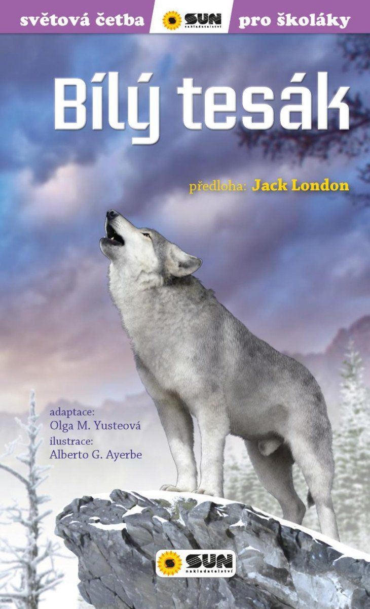 Bílý tesák (edice světová četba pro školáky) - Jack London, Olga M. Yusteová