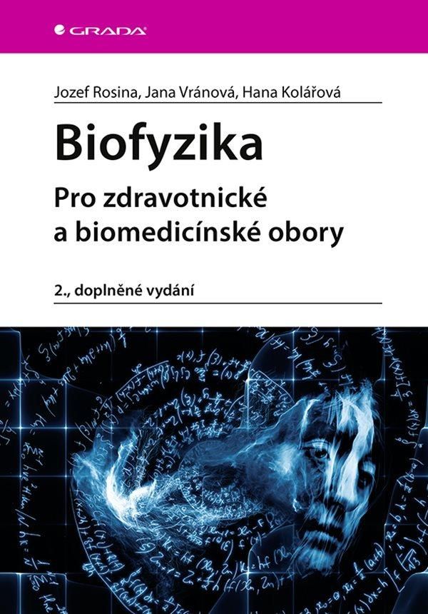 Biofyzika - Pro zdravotnické a biomedicínské obory