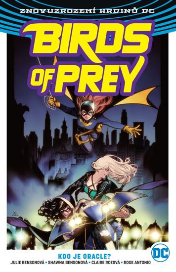 Birds of Prey 1: Kdo je Oracle? - Julie Bensonová, Shawna Bensonová
