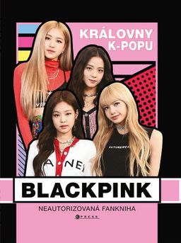Obrázek produktu: BLACKPINK – královny k-popu