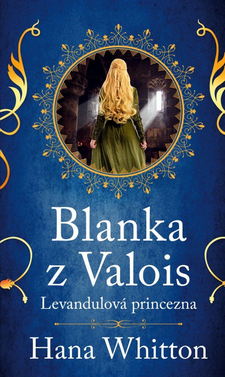 Blanka z Valois – Levandulová princezna Euromedia Group, a.s.