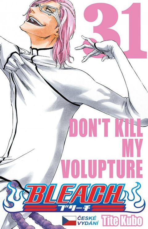 Obrázek produktu: Bleach 31: Don´t Kill My Volupture