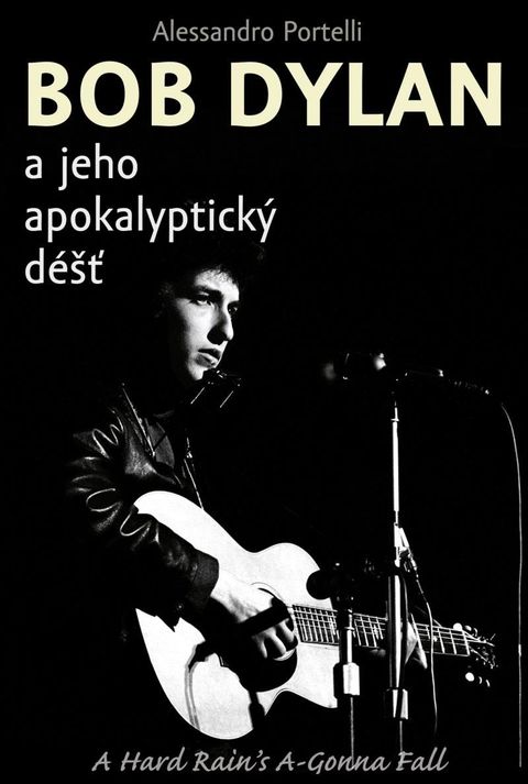 Obrázek produktu: Bob Dylan a jeho apokalyptický déšť