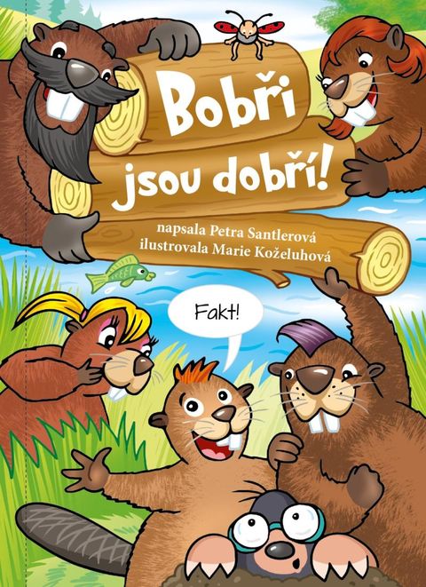 Obrázek produktu: Bobři jsou dobří!
