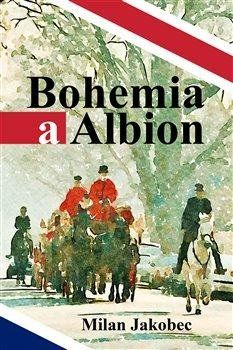 Obrázek produktu: Bohemia a Albion - Causerie diplomata ve Velké Británii devadesátých let