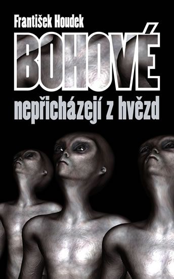 Obrázek produktu: Bohové nepřicházejí z hvězd
