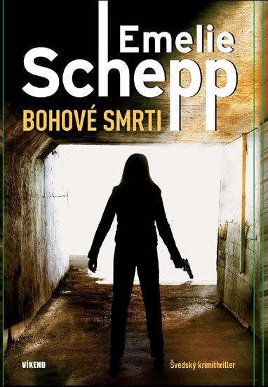 Bohové smrti - Emelie Schepp