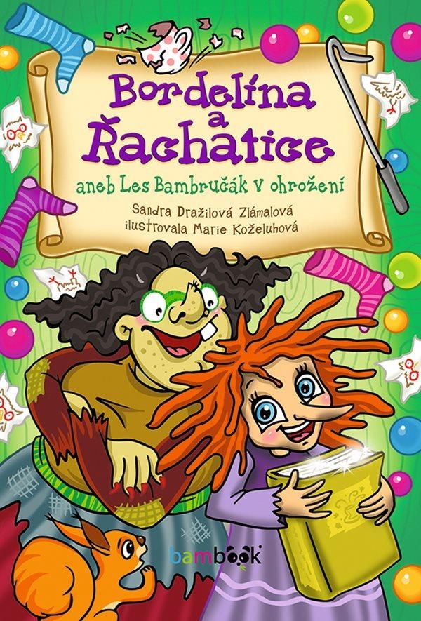 Levně Bordelína a Řachatice aneb Les Bambručák v ohrožení