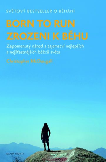 Born to Run - Zrozeni k běhu - Christopher McDougall