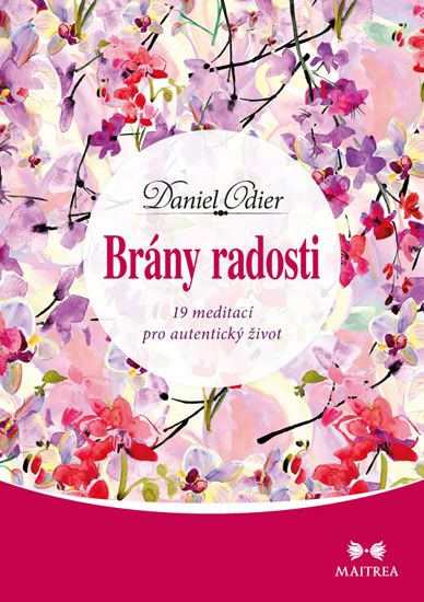 Brány radosti - 19 meditací pro autentický život