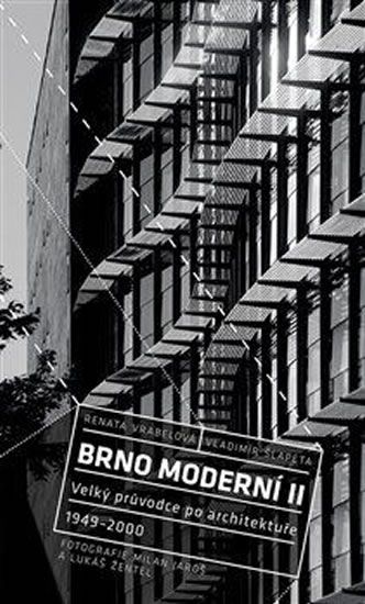 Brno moderní II - Vladimír Šlapeta, Milan Jaroš, Lukáš Žentel, Renata Vrabelová