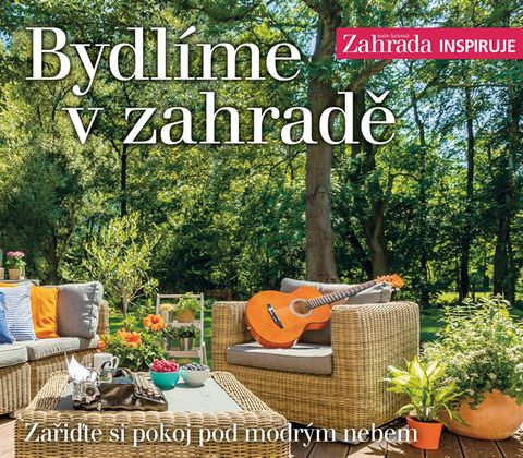 Obrázek produktu: Bydlíme v zahradě - Zařiďte si pokoj pod modrým nebem