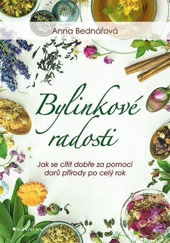 Obrázek produktu: Bylinkové radosti - Jak se cítit dobře za pomoci darů přírody po celý rok