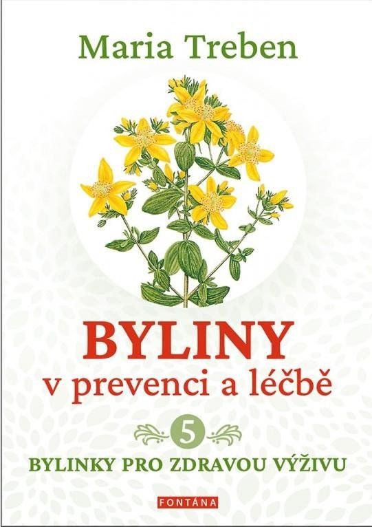 Byliny v prevenci a léčbě 5. - Marie Treben, Jana Bílková