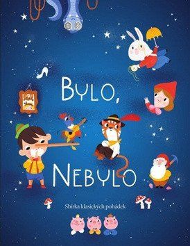 Bylo, nebylo (Sbirka klasických pohádek) - Mária Neradová (Ilustrácie)