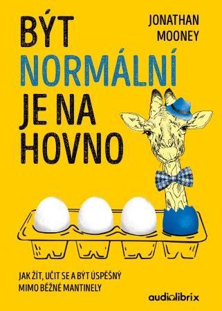 Obrázek produktu: Být normální je na hovno - Jak žít, učit se a být úspěšný mimo běžné mantinely