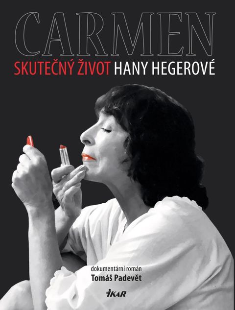 Obrázek produktu: Carmen – Skutečný život Hany Hegerové