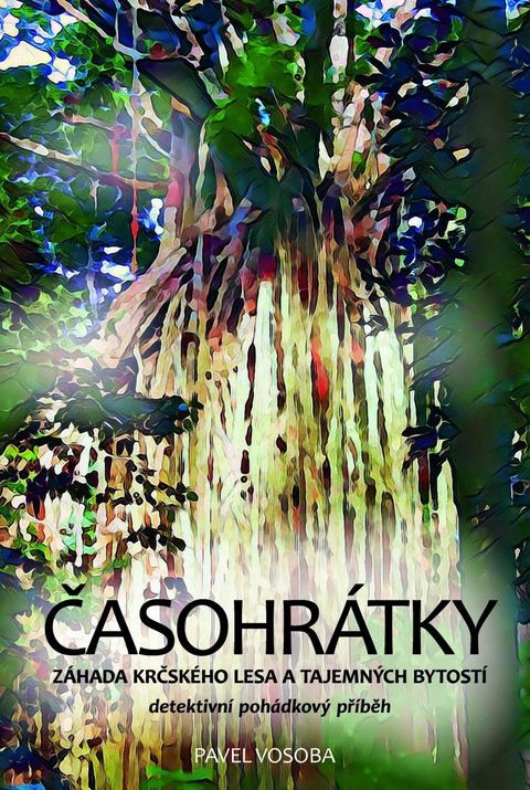 Obrázek produktu: Časohrátky - Záhada krčského lesa a tajemných bytostí