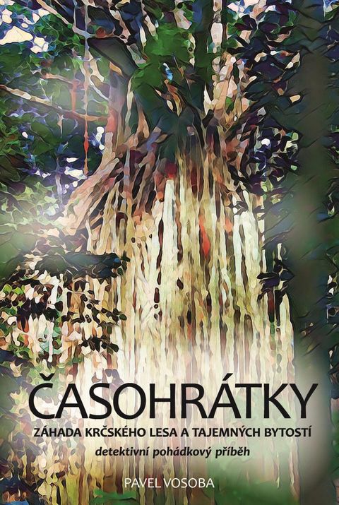 Obrázek produktu: Časohrátky - Záhada krčského lesa a tajemných bytostí