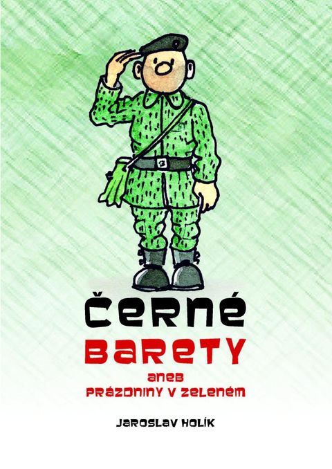 Obrázek produktu: Černé barety aneb Prázdniny v zeleném
