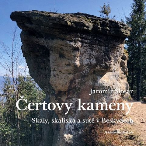 Obrázek produktu: Čertovy kameny - Skály, skaliska a sutě v Beskydech
