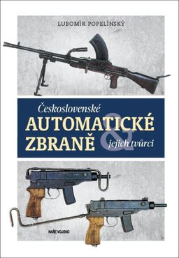 Obrázek produktu: Československé automatické zbraně