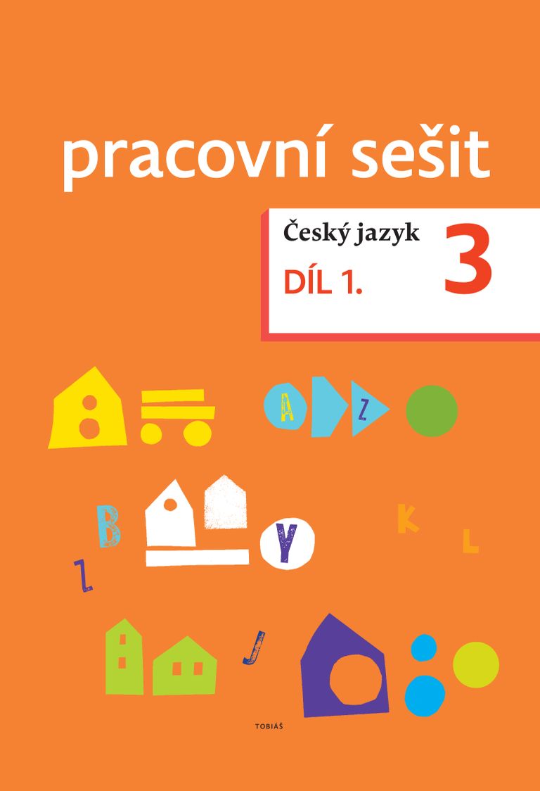 Levně Český jazyk 3 – pracovní sešit 1. díl pro 3.ročník ZŠ