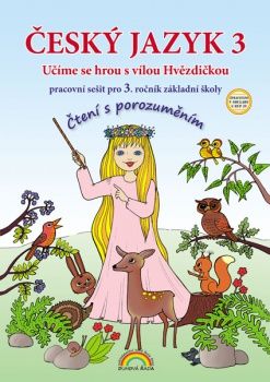 Český jazyk 3 - pracovní sešit pro 3. ročník ZŠ - Čtení s porozuměním, v souladu s RVP ZV