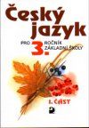 Levně Český jazyk 3. r. ZŠ - učebnice (1. část)