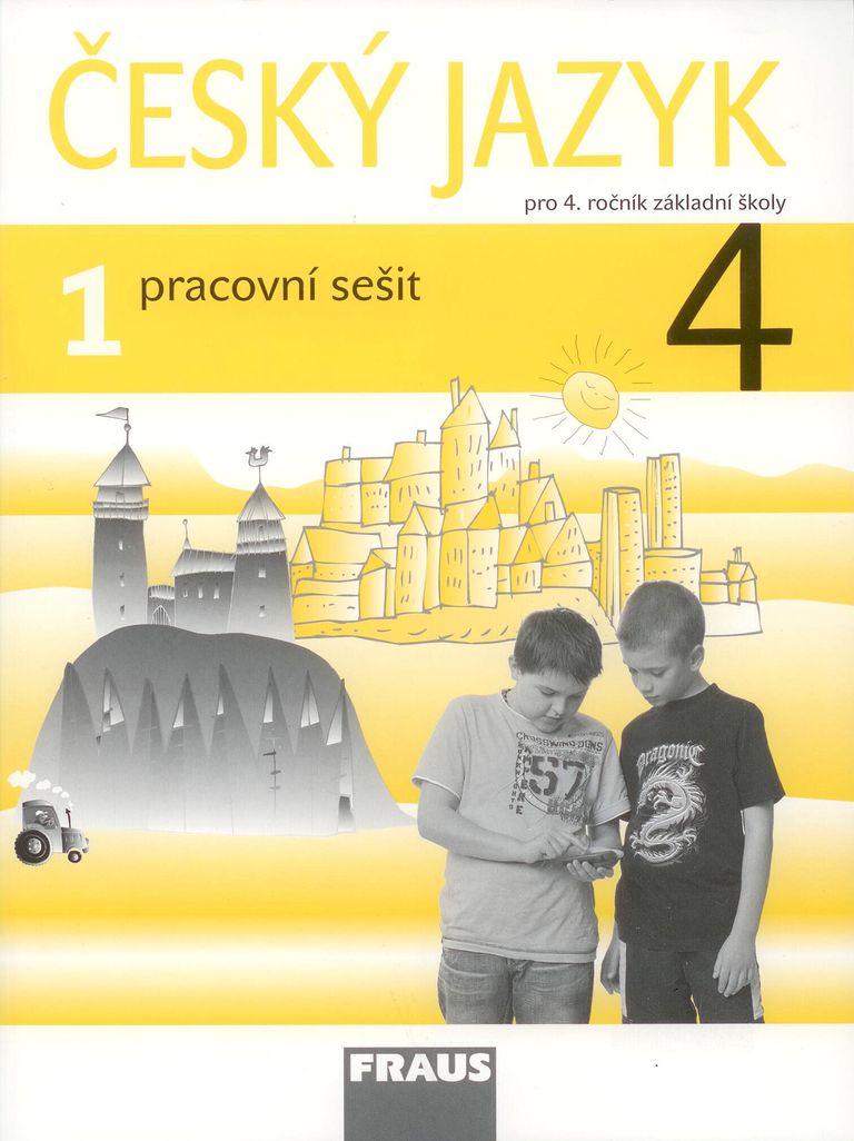 Český jazyk 4 pro ZŠ Pracovní sešit 1 Fraus