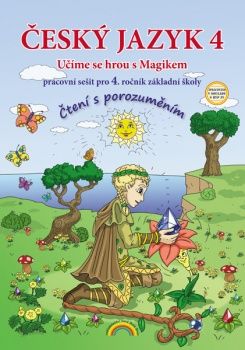 Český jazyk 4 - pracovní sešit pro 4. ročník ZŠ - Učíme se hrou s Magikem