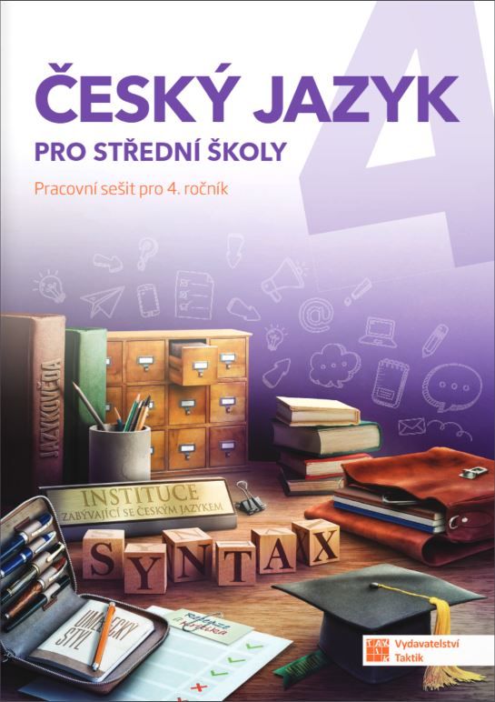 Český jazyk 4 pro SŠ - pracovní sešit TAKTIK International, s.r.o