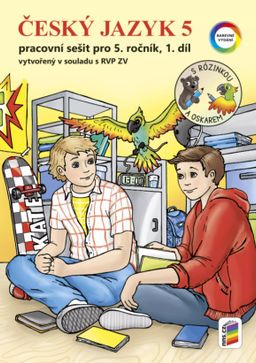 Obrázek produktu: Český jazyk 5 - 1. díl s Rózinkou a Oskarem (barevný pracovní sešit)