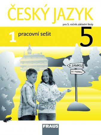 Český jazyk 5 pro ZŠ Pracovní sešit 1 Fraus