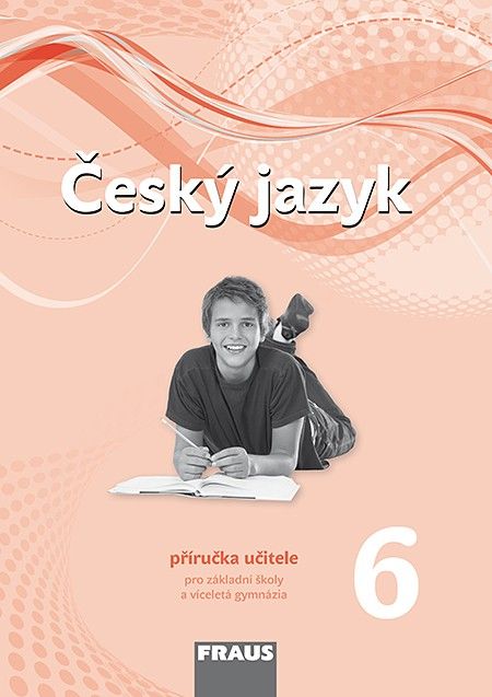Český jazyk 6 nová generace - příručka učitele