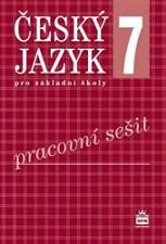 Český jazyk 7 pro základní školy Pracovní sešit SPN - pedagog. nakladatelství