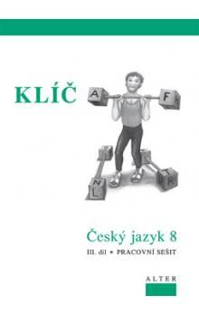 Levně Český jazyk 8 - III.díl - klíč