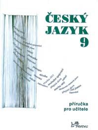 Český jazyk 9 - příručka pro učitele