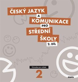 Obrázek produktu: Český jazyk a komunikace pro SŠ 2. díl - průvodce pro učitele + CD