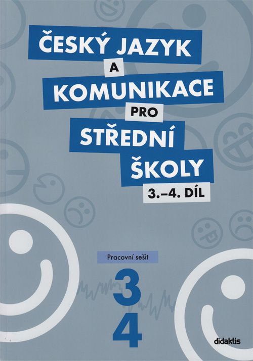 Český jazyk a komunikace pro SŠ 3. a 4. díl - pracovní sešit