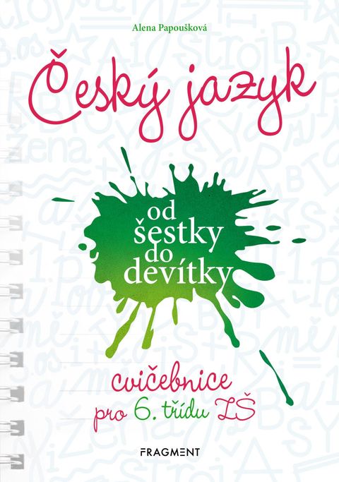 Obrázek produktu: Český jazyk od šestky do devítky - cvičebnice pro 6. třídu ZŠ