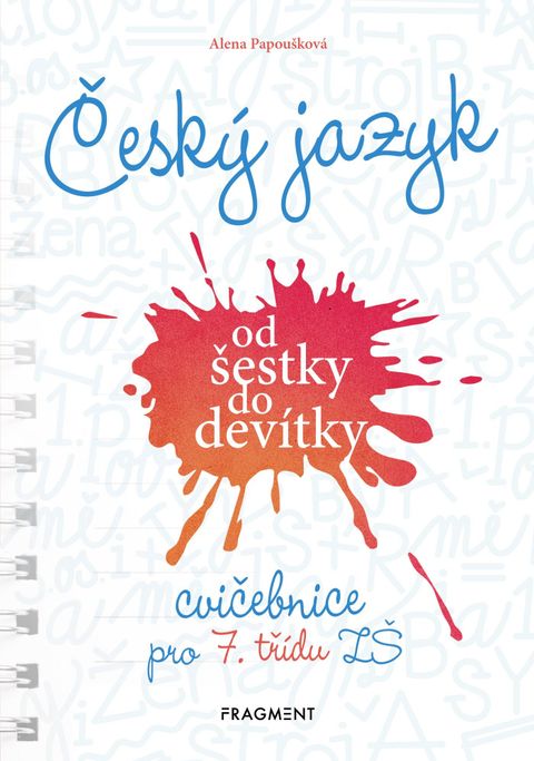Obrázek produktu: Český jazyk od šestky do devítky - cvičebnice pro 7. třídu ZŠ