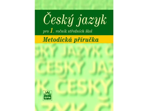 Obrázek produktu: Český jazyk pro 1. ročník  SŠ - metodická příručka