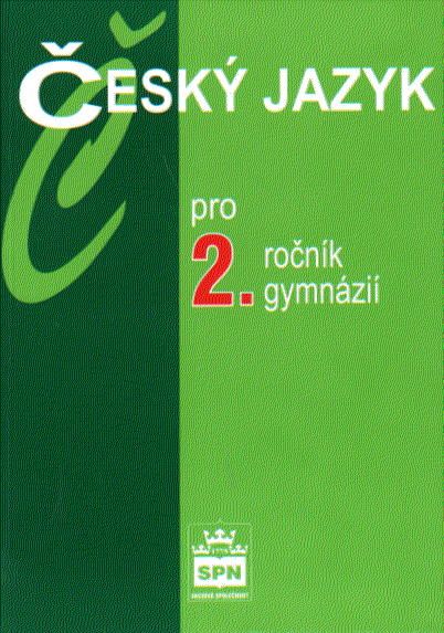 Český jazyk pro 2.ročník gymnázií - Jiří Kostečka