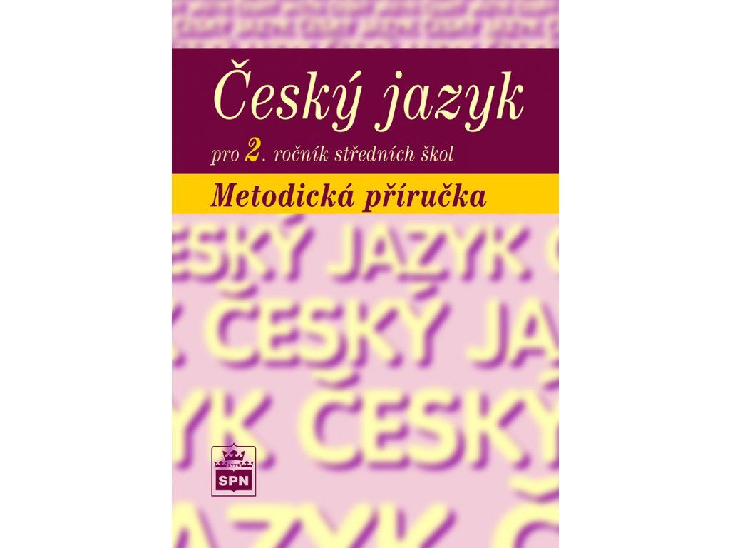 Český jazyk pro 2. ročník SŠ - metodická příručka