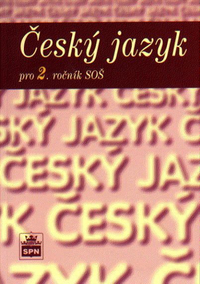 Obrázek produktu: Český jazyk pro 2. ročník SŠ - učebnice